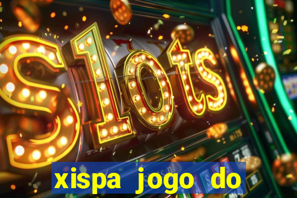 xispa jogo do bicho tabela